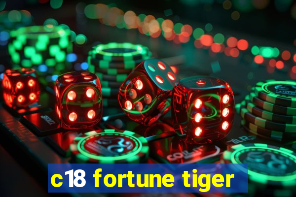 c18 fortune tiger
